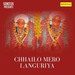 Chhailo Mero Languriya