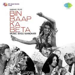 Bin Baap Ka Beta (1977) Mp3 Songs