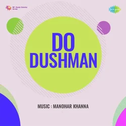 Do Dushman (1967) Mp3 Songs