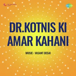 DrKotnis Ki Amar Kahani (1946) Mp3 Songs