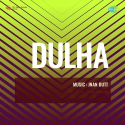 Dulha (1946) Mp3 Songs