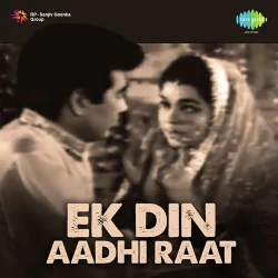 Ek Din Aadhi Raat (1971) Mp3 Songs