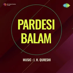 Pardesi Balam (1946) Mp3 Songs