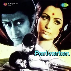 Parivartan (1972) Mp3 Songs
