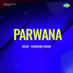 Parwana (1947) Mp3 Songs